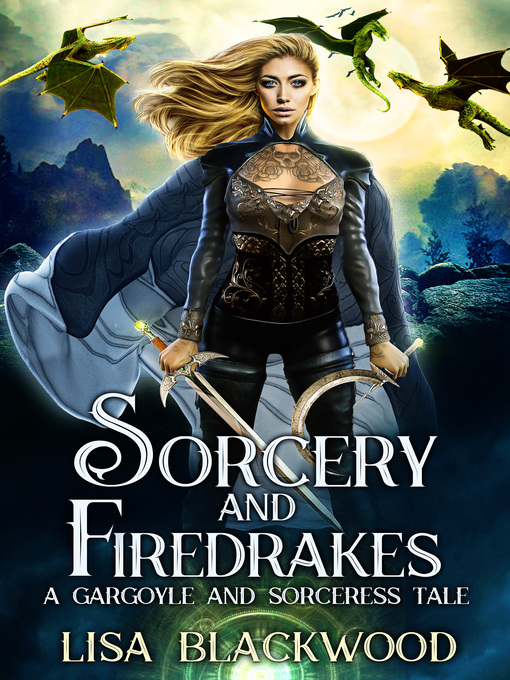 Title details for Sorcery and Firedrakes by Lisa Blackwood - Available